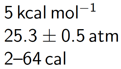 5 kcal mol -1, 25.3 plus minus 0.5 atm, 2-64 cal.